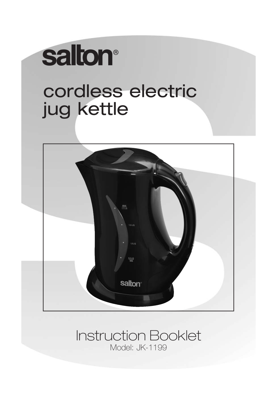 Salton manual Model JK-1199, cordless electric jug kettle, Instruction Booklet 