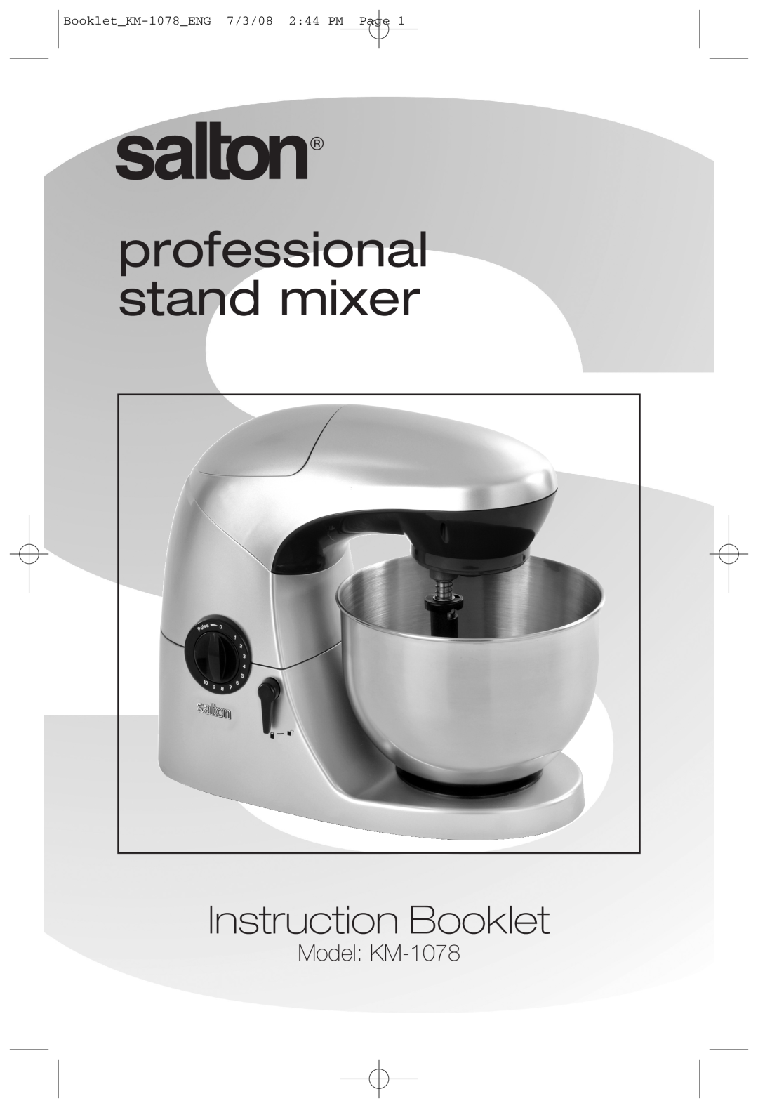 Salton manual professional stand mixer, Instruction Booklet, Model KM-1078, Booklet KM-1078 ENG7/3/08 2 44 PM Page 