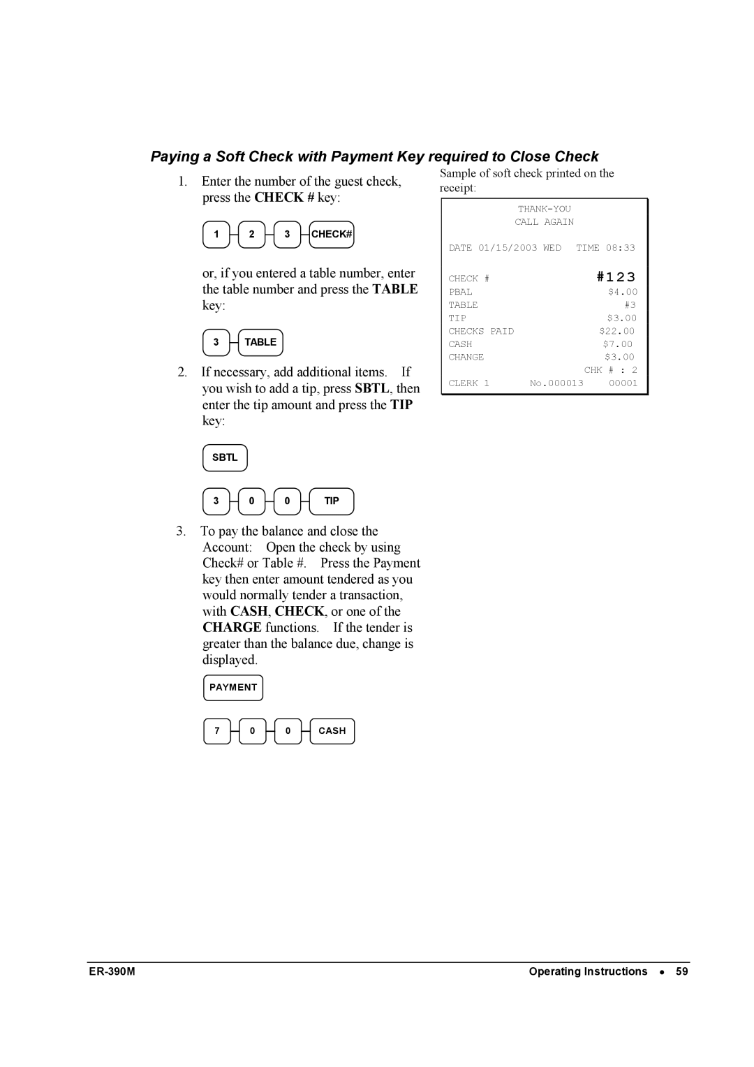 Sam4s ER-390M manual Paying a Soft Check with Payment Key required to Close Check 