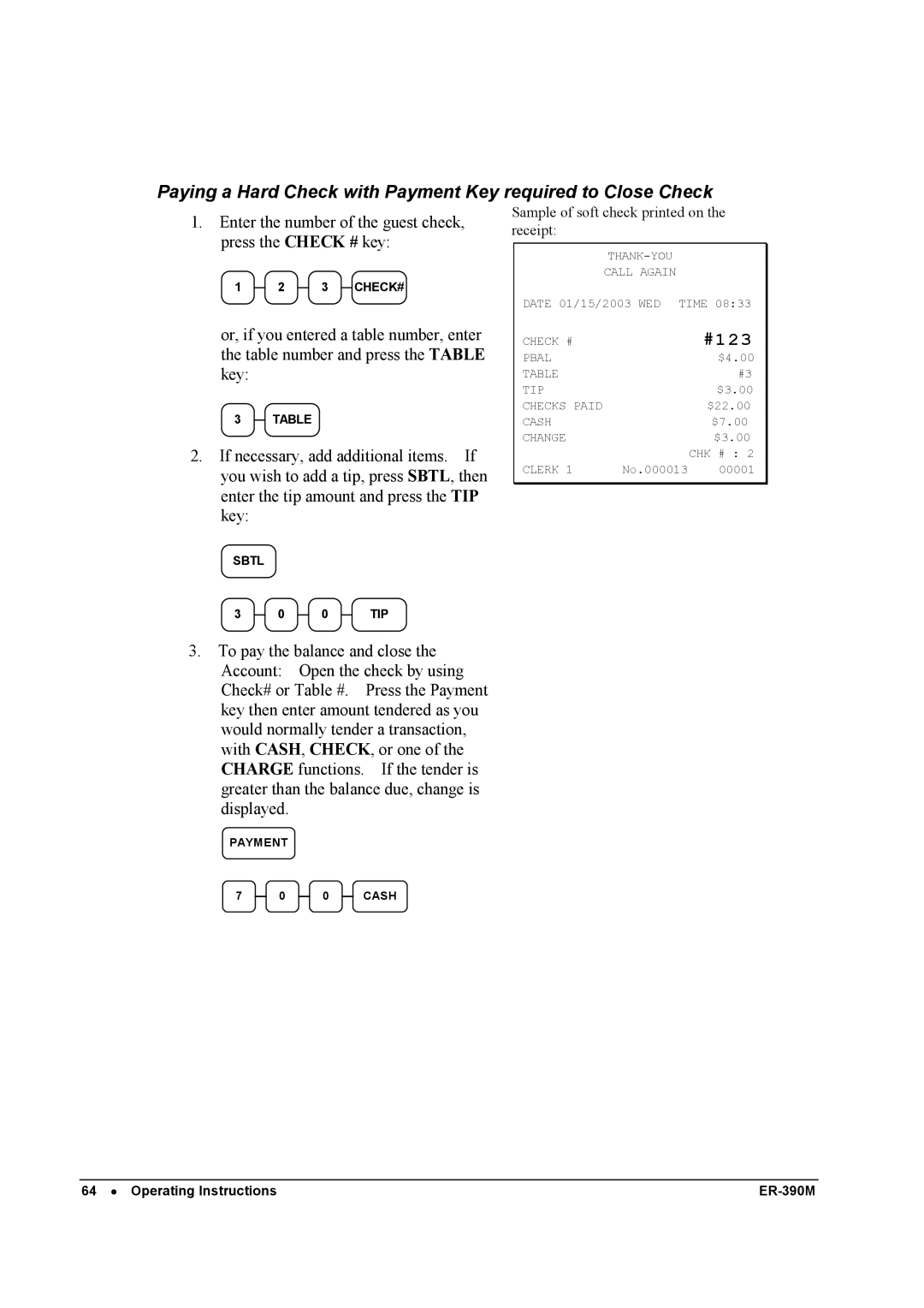 Sam4s ER-390M manual Paying a Hard Check with Payment Key required to Close Check 