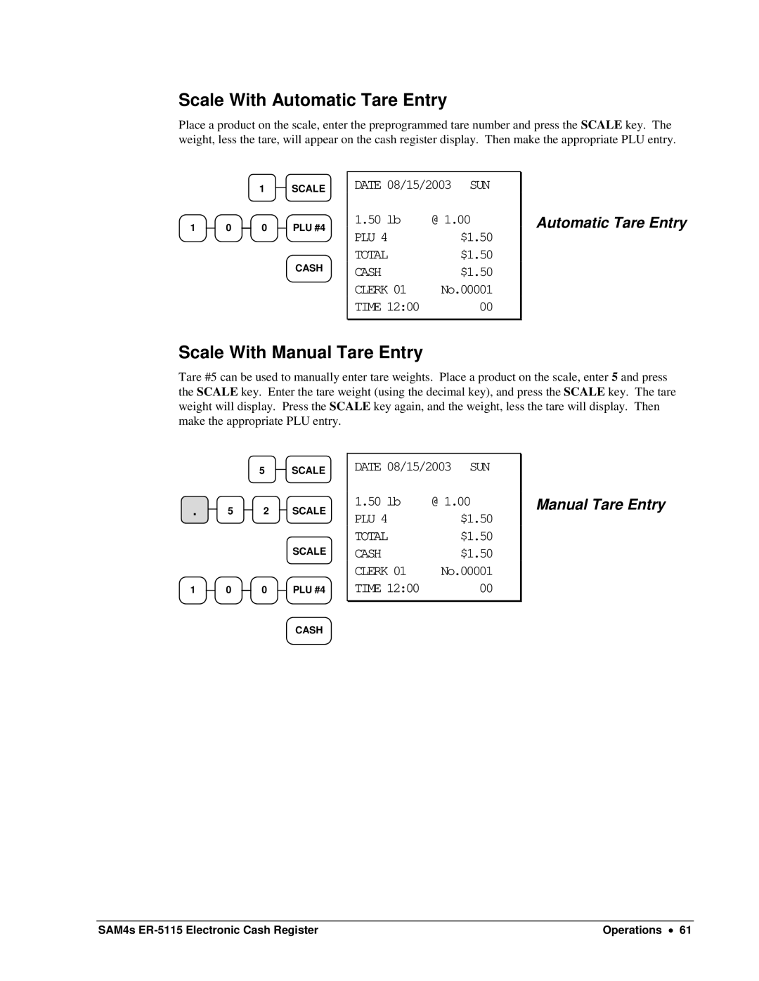 Sam4s SAM4s ER-5115 specifications Scale With Automatic Tare Entry, Scale With Manual Tare Entry 