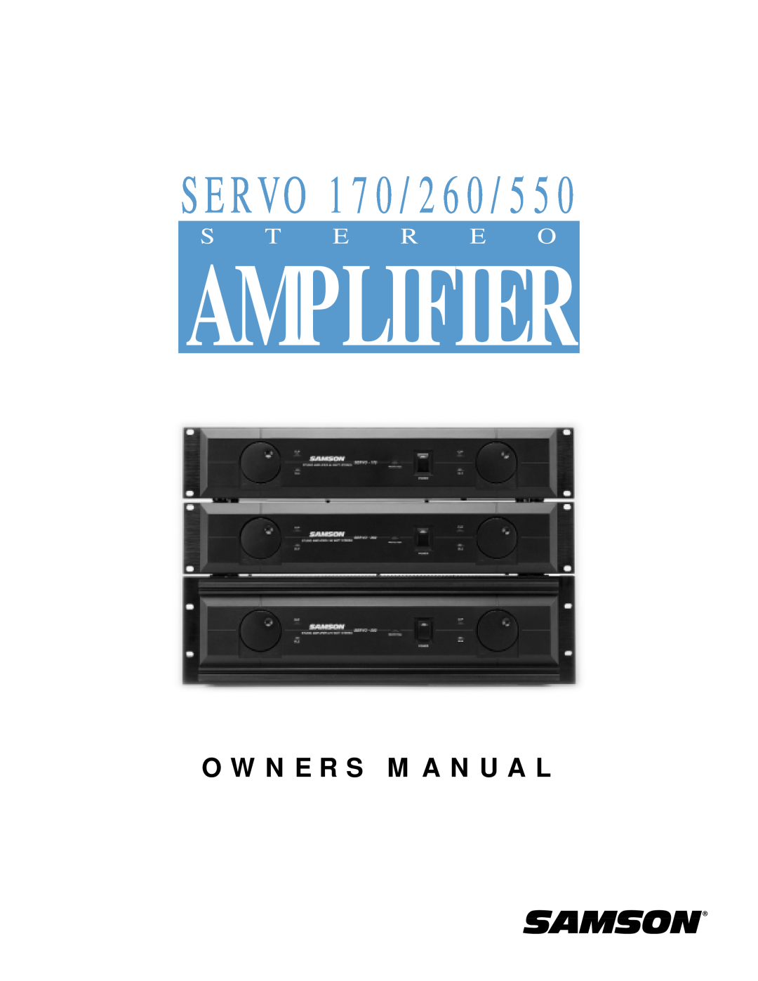 Samson owner manual Amplifier, SERVO 170/260/550, S T E R E O 