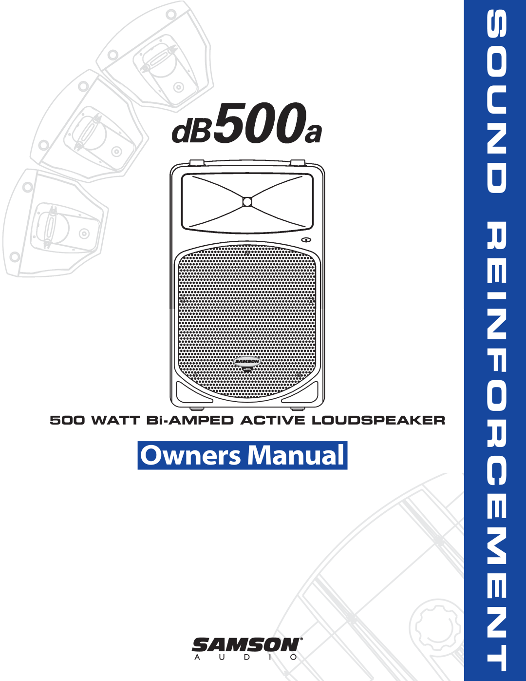 Samson dB500a manual WATT Bi-AMPED ACTIVE LOUDSPEAKER, Sound Reinforcement, A U D I O 