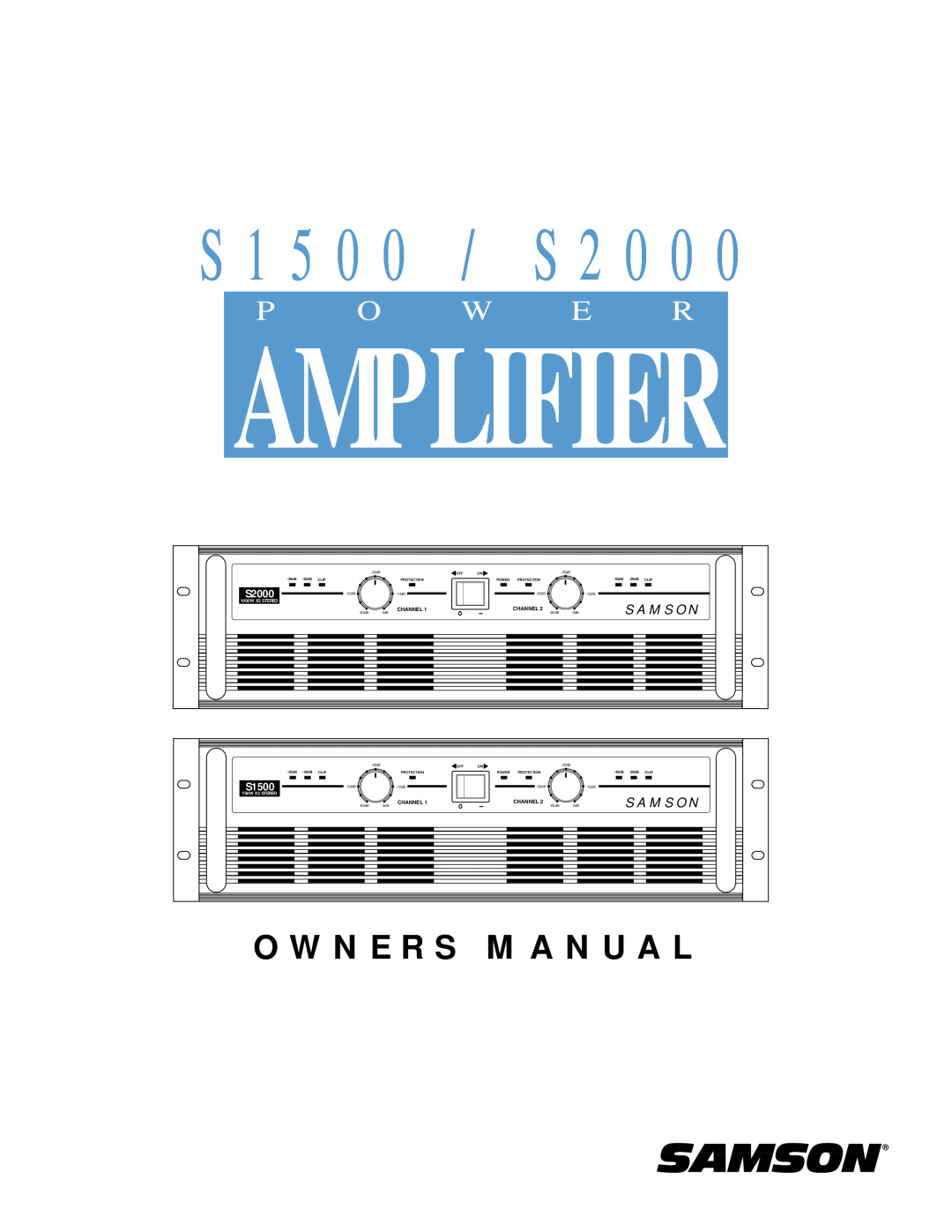 Samson S2000 owner manual Amplifier, S 1 5 0 0 / S, P O W E R, Samson, S1500, Channel, 1000W X2 STEREO, 750W X2 STEREO 