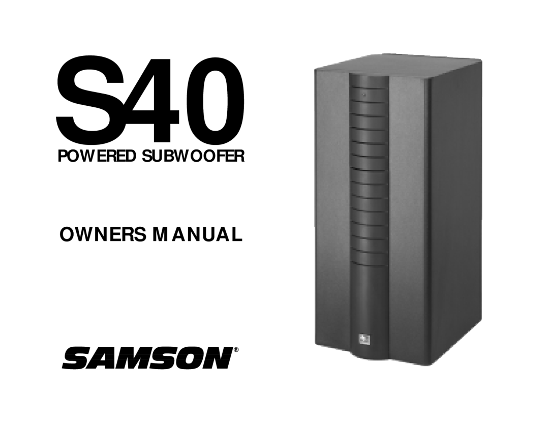 Samson S40 owner manual Powered Subwoofer 