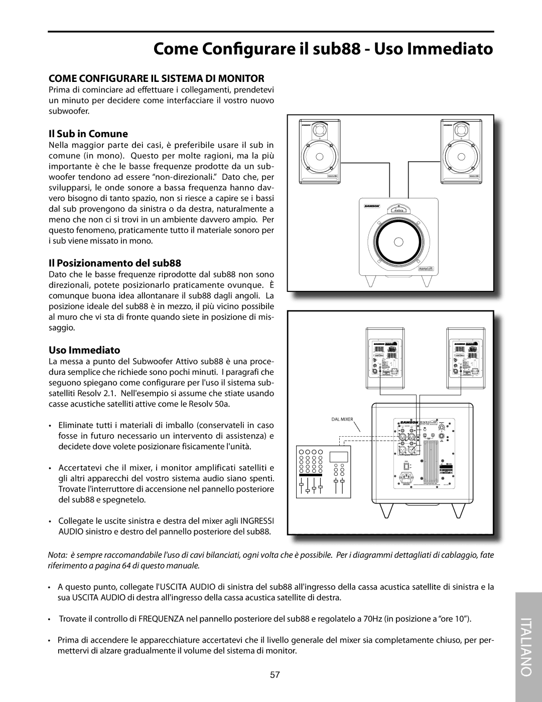 Samson SUB88 manual Come Configurare il sub88 Uso Immediato, Il Sub in Comune, Il Posizionamento del sub88 