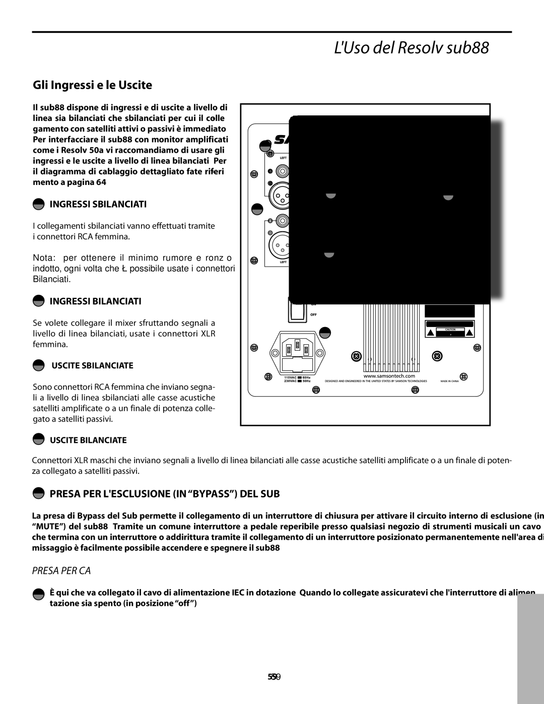 Samson SUB88 manual Gli Ingressi e le Uscite, Presa PER Lesclusione in Bypass DEL SUB, Presa PER CA 