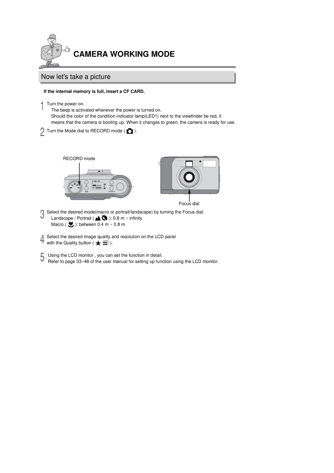 Samsung 130 manual Camera Working Mode, Now lets take a picture, If the internal memory is full, insert a CF Card 