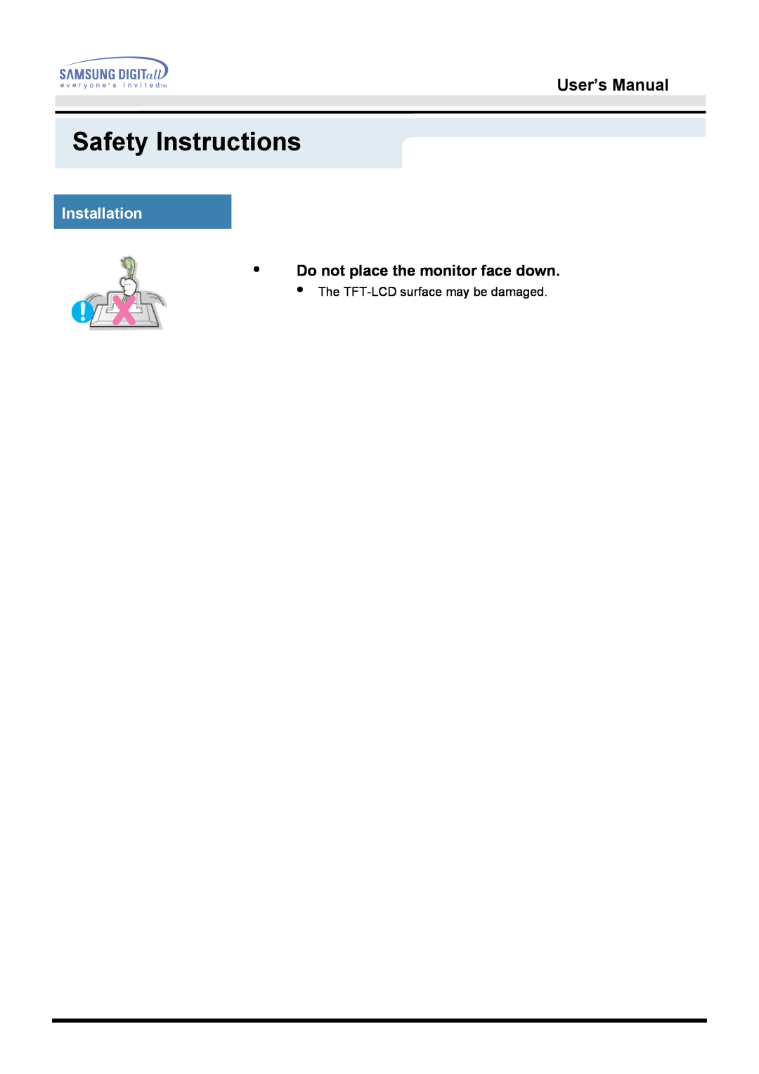 Samsung 171B, 171S, 181B, 171T, 171Q Safety Instructions, User’s Manual, Installation, Do not place the monitor face down 