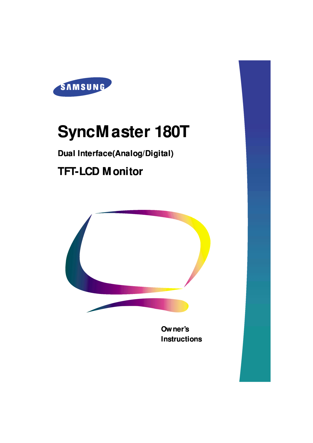 Samsung manual SyncMaster 180T, TFT-LCD Monitor, Dual InterfaceAnalog/Digital, Owner’s Instructions 