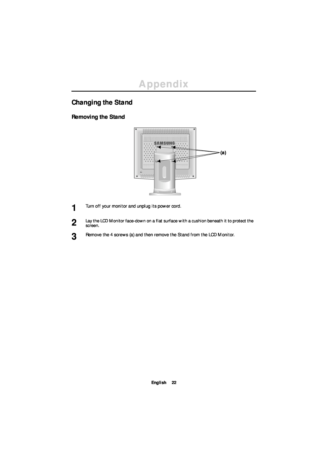 Samsung 180T Changing the Stand, Removing the Stand, Turn off your monitor and unplug its power cord, screen, Appendix 