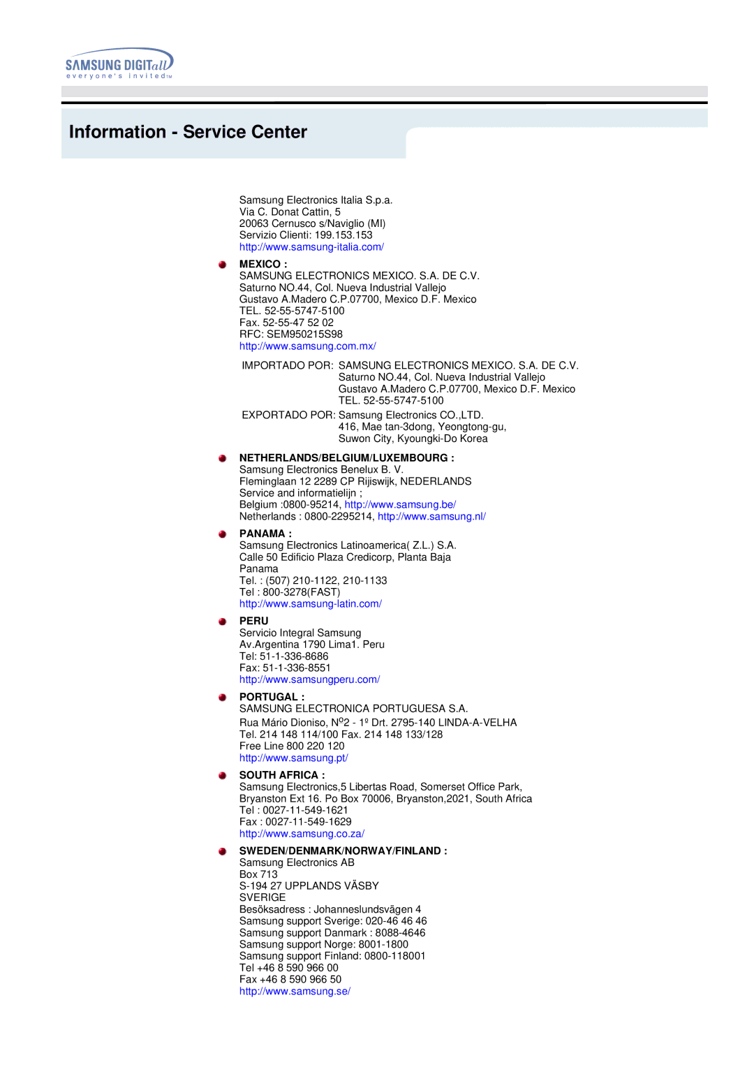 Samsung 192MP Mexico, Netherlands/Belgium/Luxembourg, Panama, Peru, Portugal, South Africa, Sweden/Denmark/Norway/Finland 