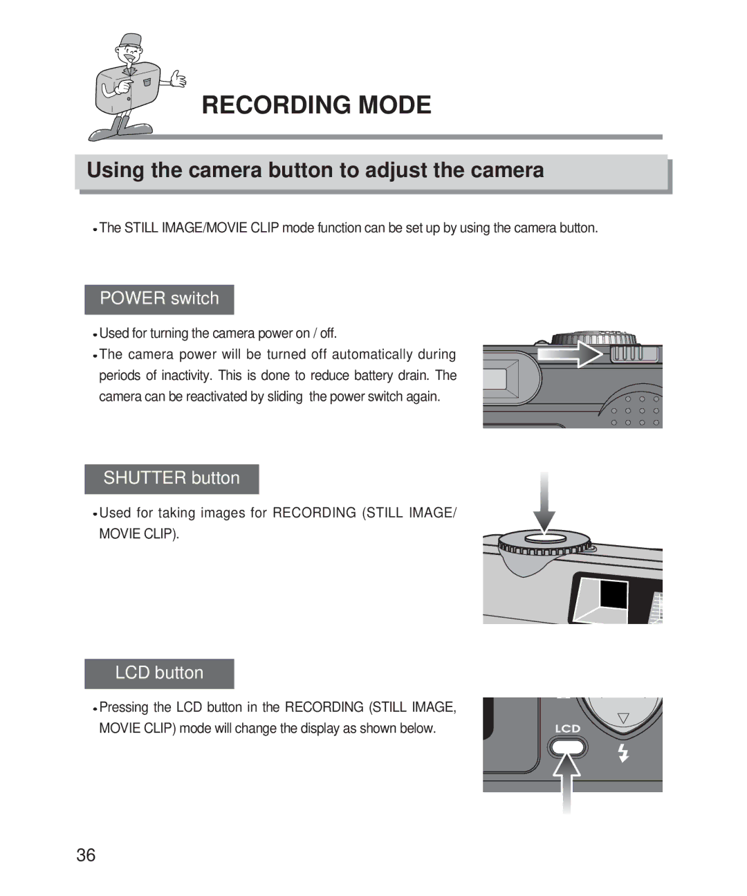 Samsung 201 manual Using the camera button to adjust the camera, Power switch, Shutter button, LCD button 