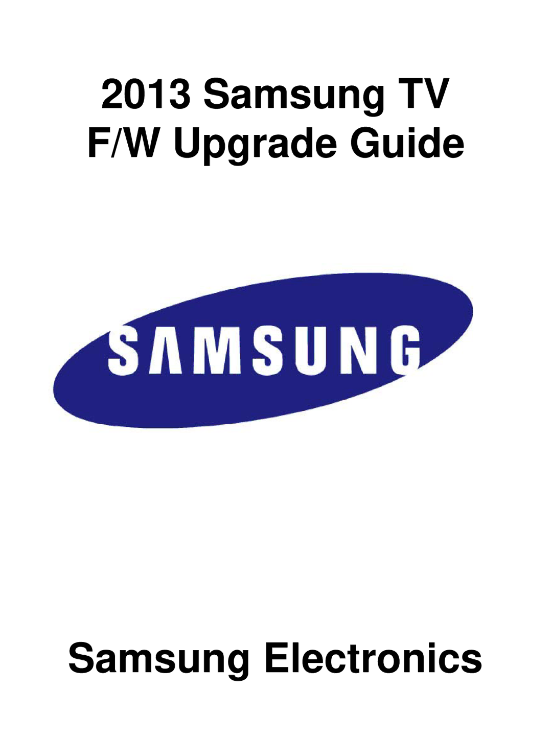 Samsung 2013 manual Samsung TV F/W Upgrade Guide Samsung Electronics 