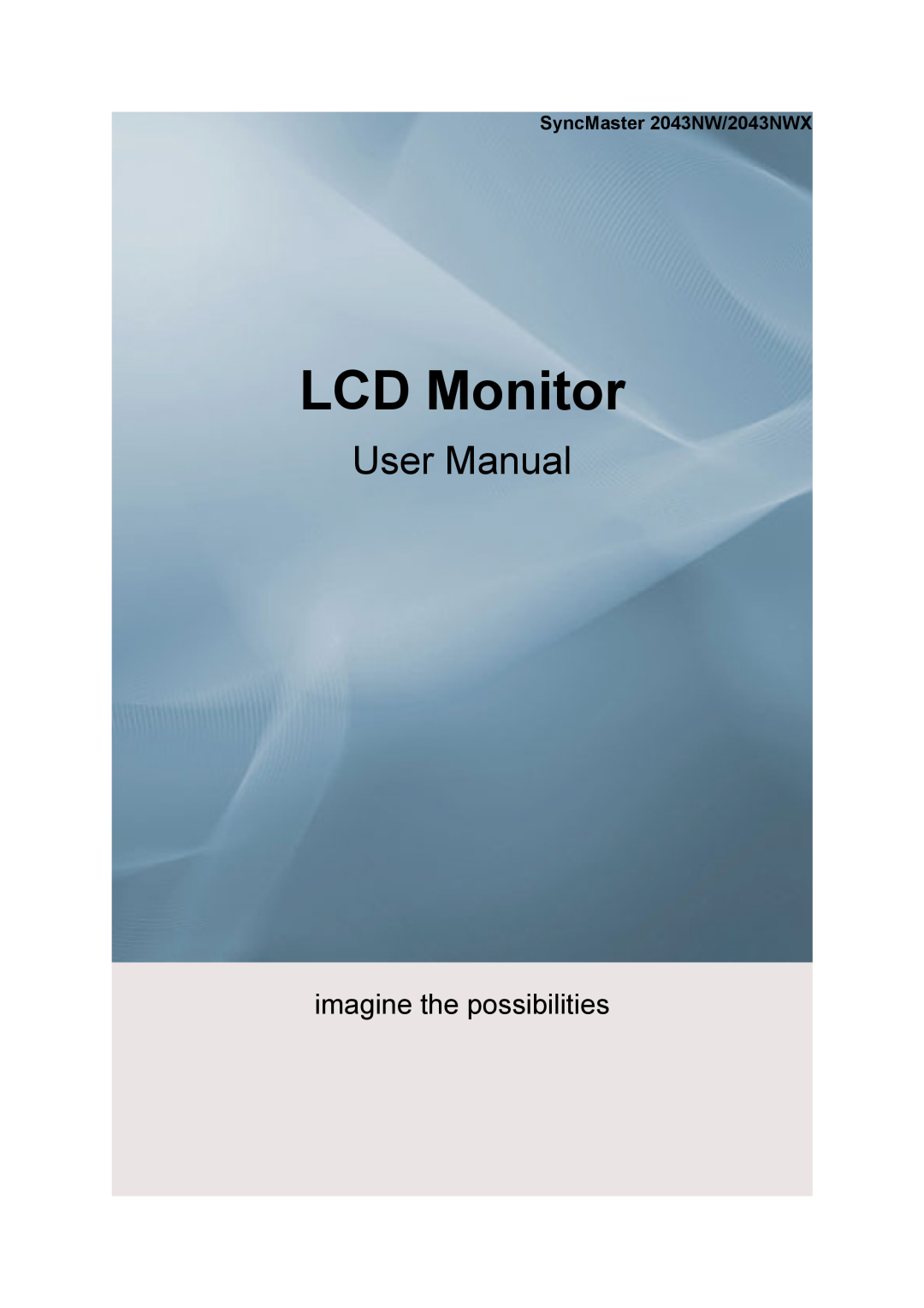 Samsung user manual SyncMaster 2043NW/2043NWX, LCD Monitor, User Manual, imagine the possibilities 