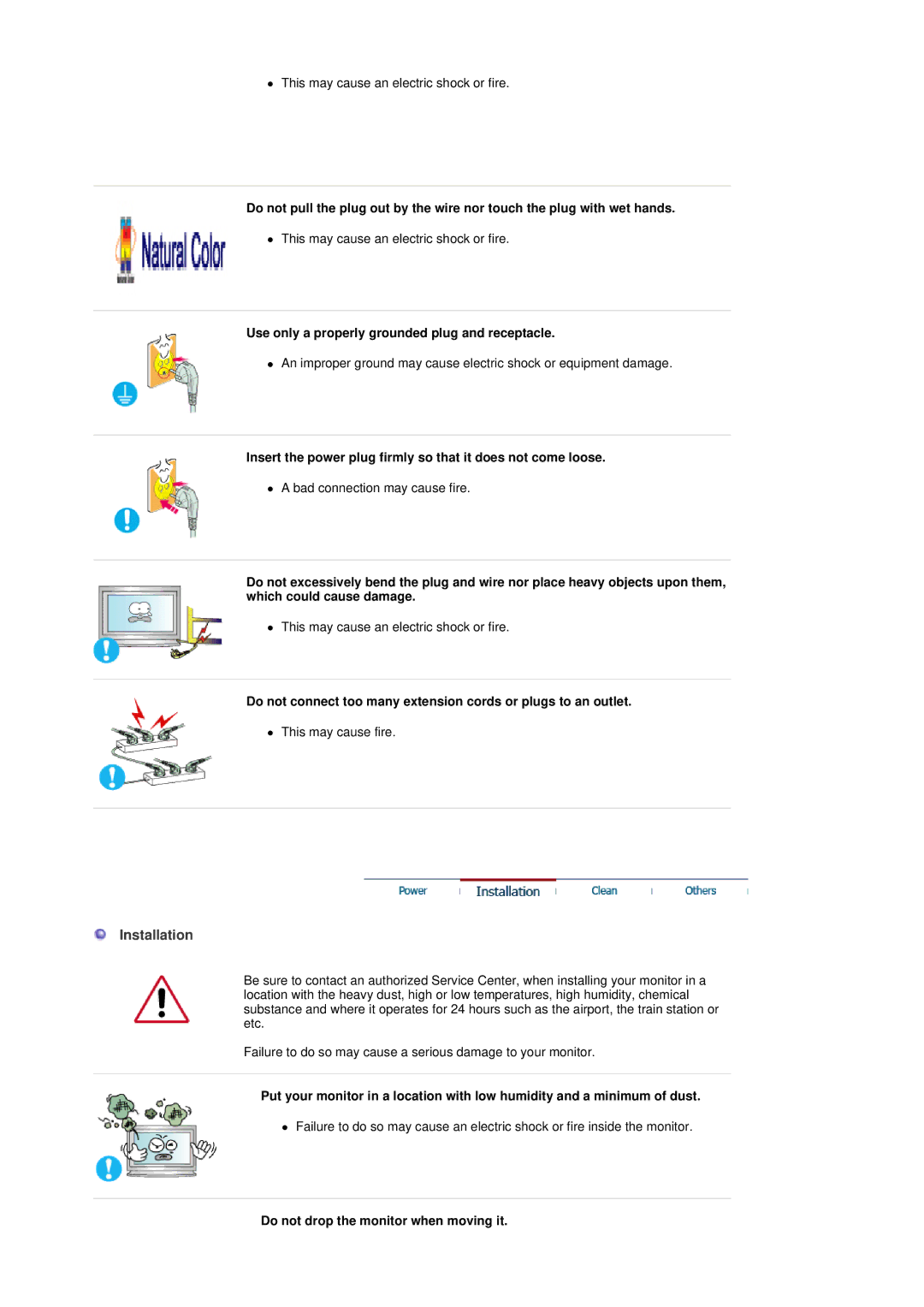 Samsung 320P manual Installation, Use only a properly grounded plug and receptacle, Do not drop the monitor when moving it 