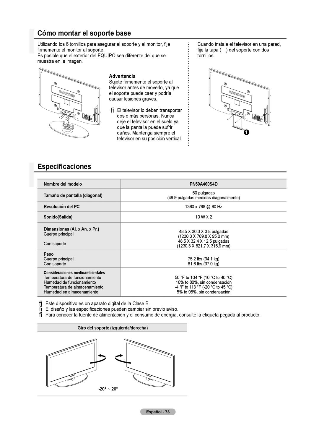 Samsung 460 user manual Cómo montar el soporte base, Especificaciones, Advertencia, El televisor lo deben transportar 