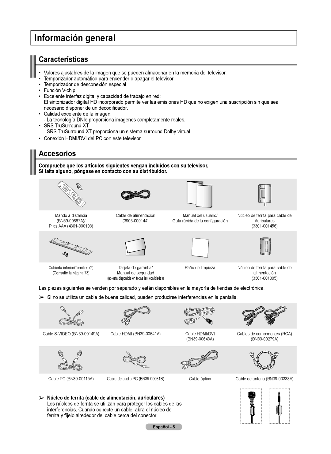 Samsung 460 Información general, Características, Accesorios, Núcleo de ferrita cable de alimentación, auriculares 