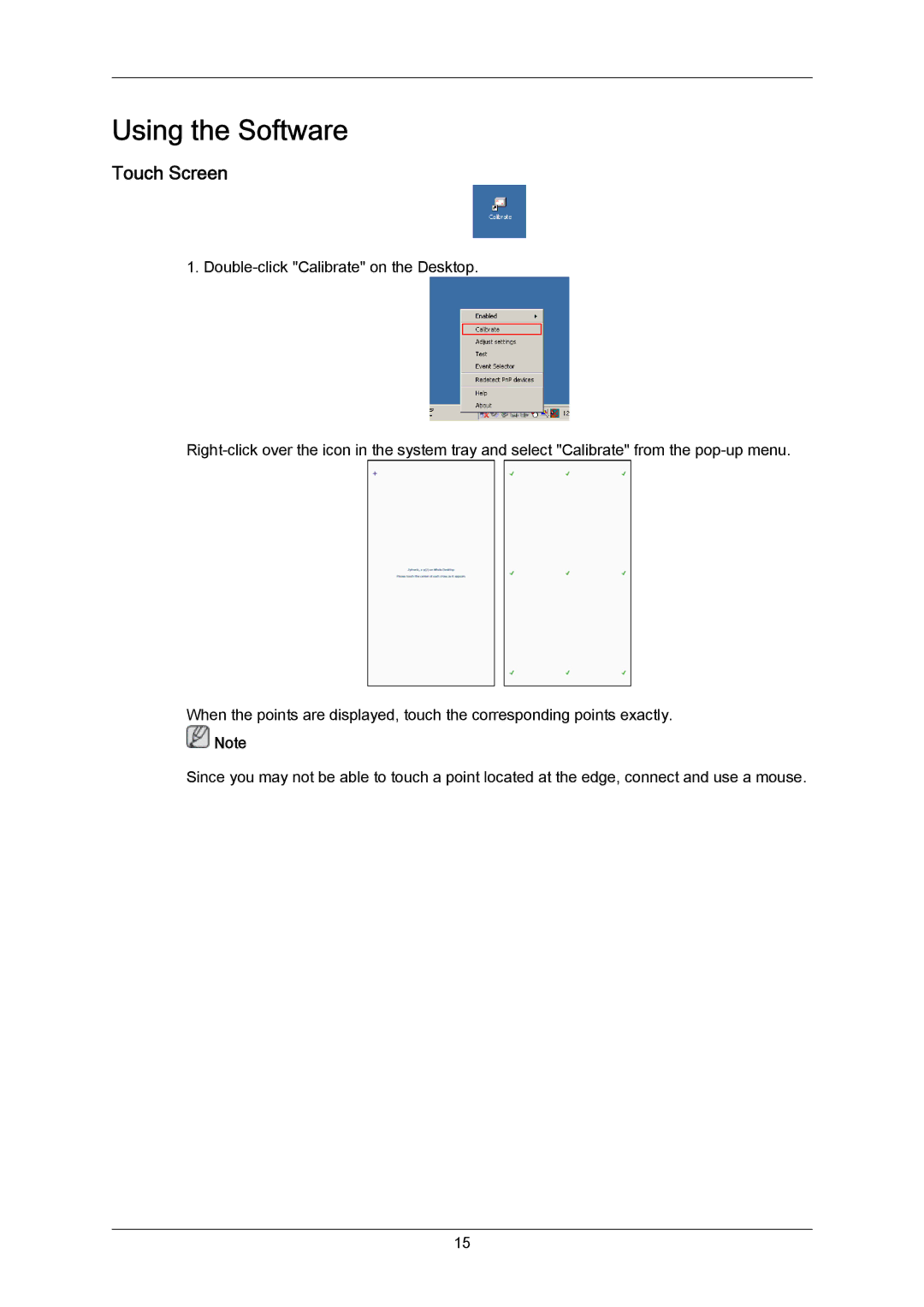 Samsung 460TMn user manual Using the Software, Touch Screen 