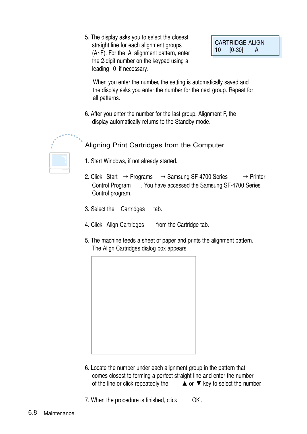 Samsung 4700 manual When the procedure is finished, click OK, Aligning Print Cartridges from the Computer 