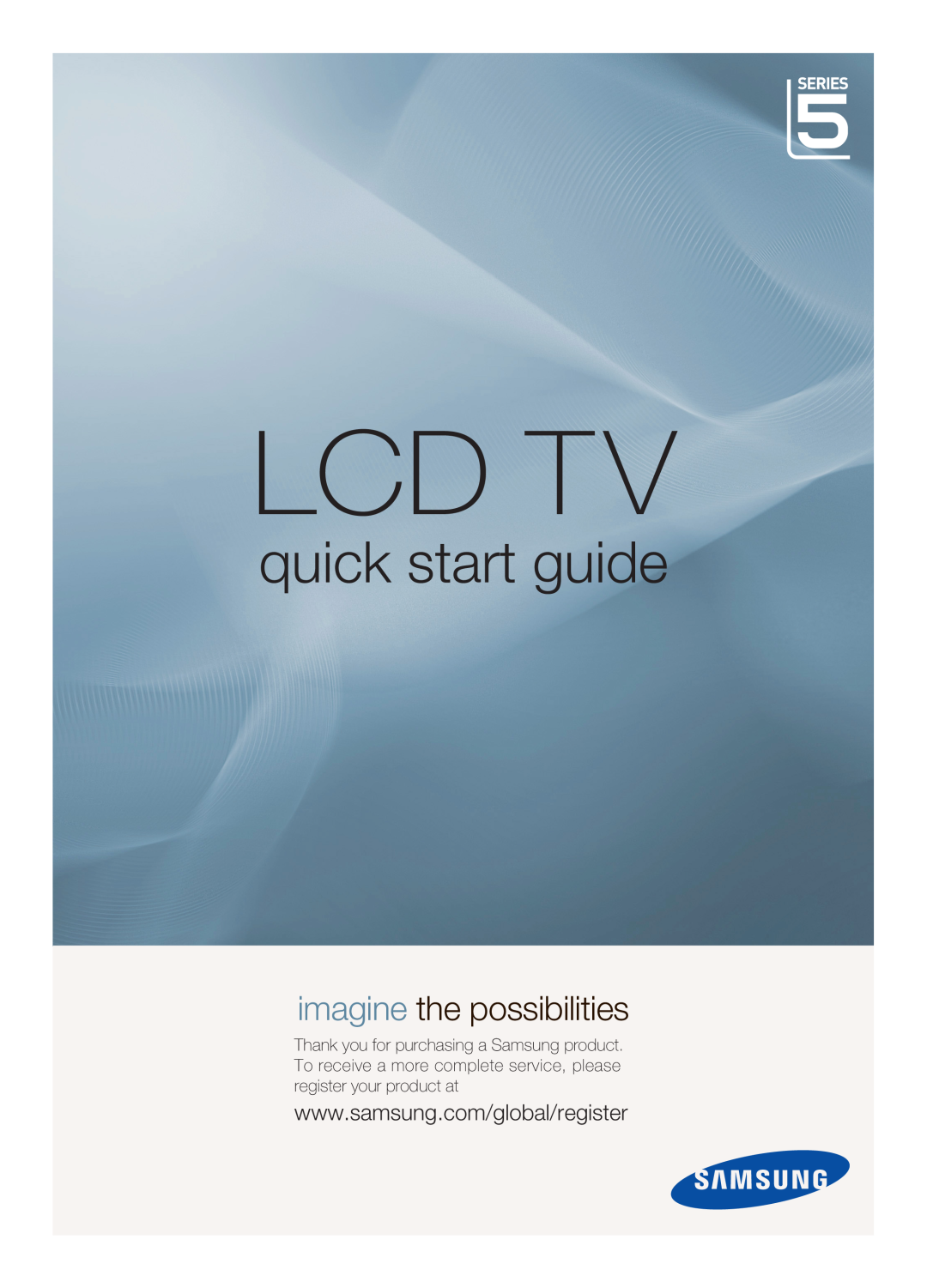 Samsung 5 Series quick start Lcd Tv, quick start guide, imagine the possibilities 