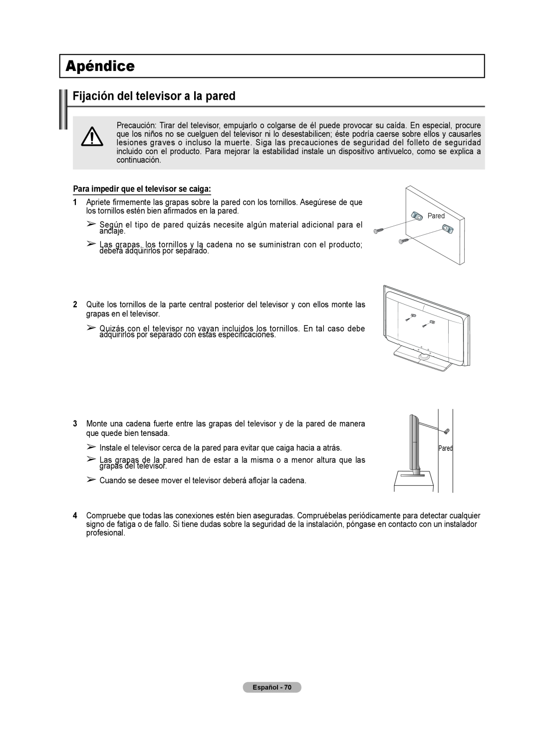 Samsung 510 user manual Apéndice, Fijación del televisor a la pared, Para impedir que el televisor se caiga 