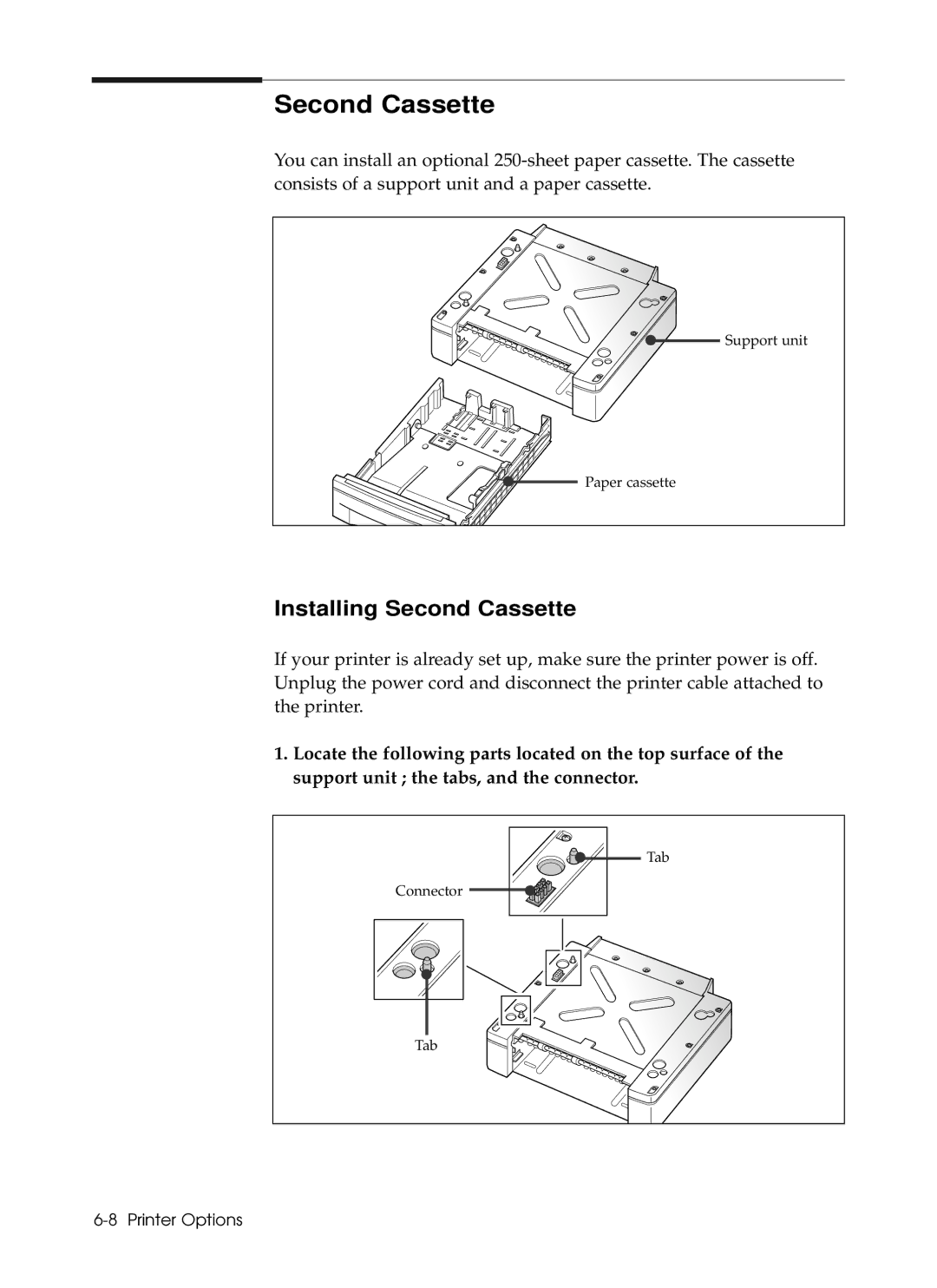 Samsung 6050 manual Installing Second Cassette 