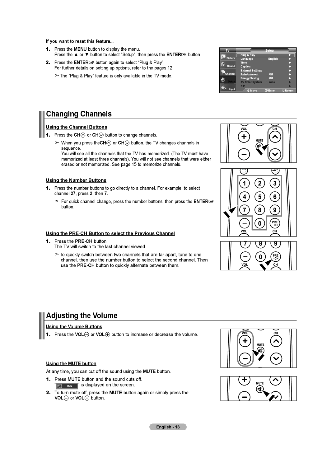 Samsung 610 user manual Changing Channels, Adjusting the Volume 