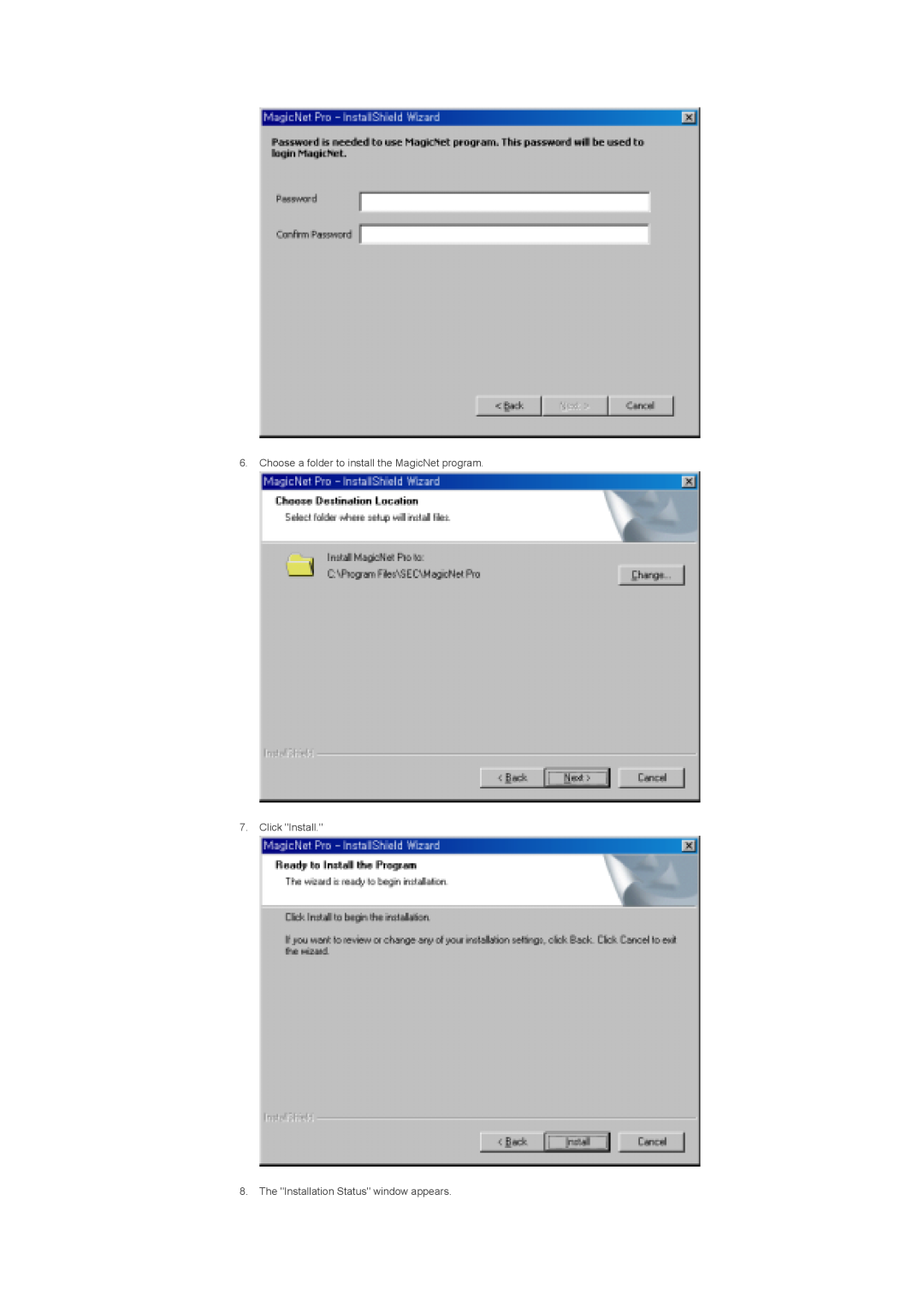 Samsung 820DXN Choose a folder to install the MagicNet program 7. Click Install, The Installation Status window appears 