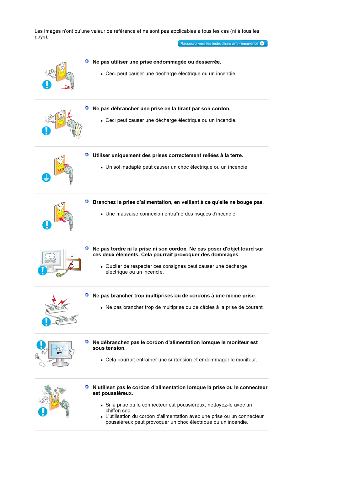 Samsung 920NW Ne pas utiliser une prise endommagée ou desserrée, Ne pas débrancher une prise en la tirant par son cordon 