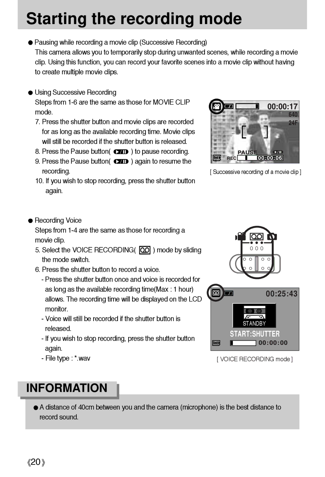 Samsung A4 user manual Starting the recording mode 