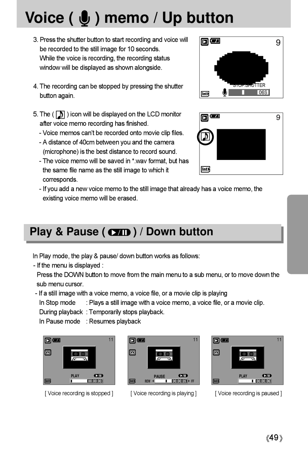 Samsung A4 Play & Pause / Down button, Voice memos can’t be recorded onto movie clip files, Temporarily stops playback 