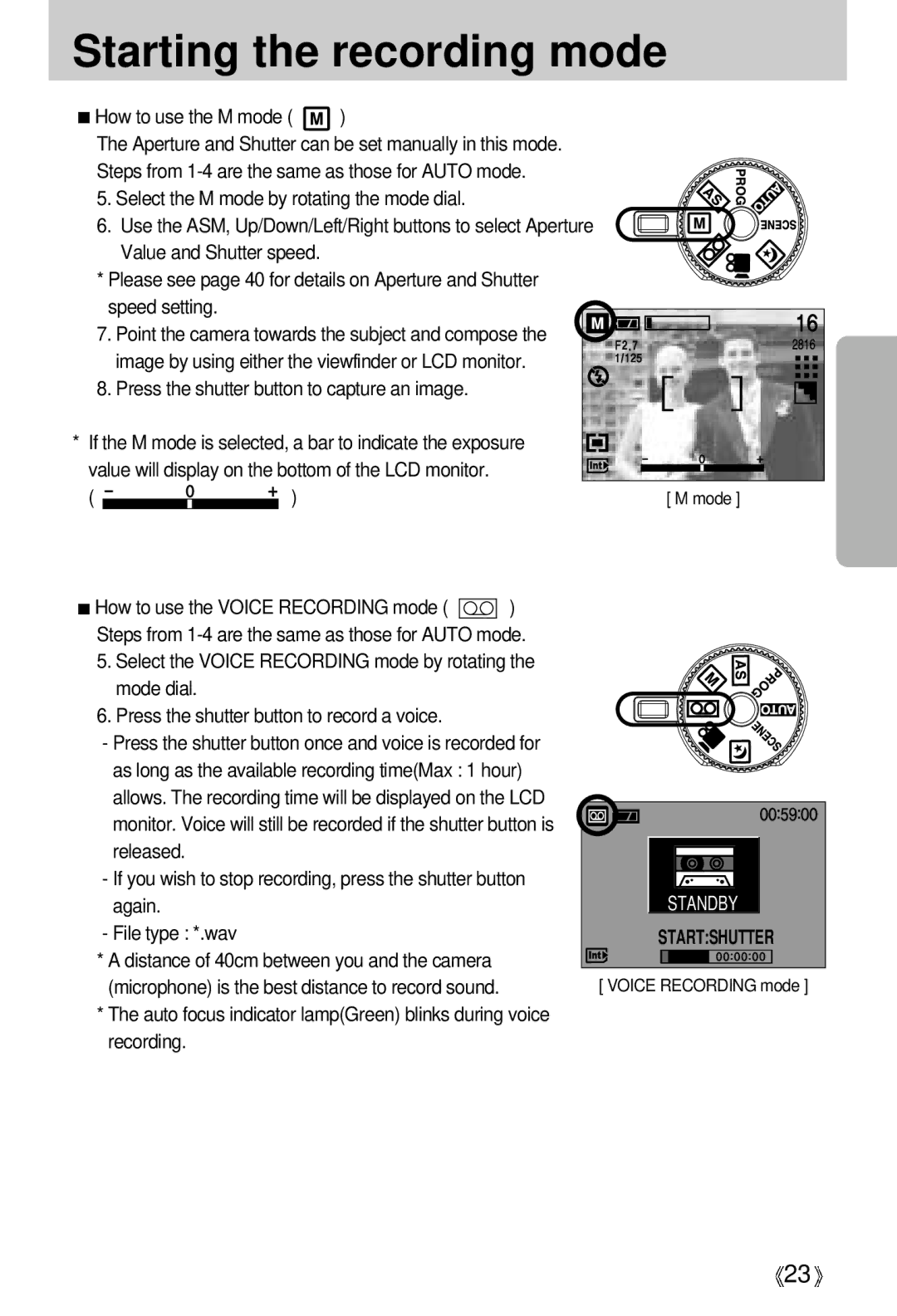 Samsung A63 Please see page 40 for details on Aperture and Shutter, Value will display on the bottom of the LCD monitor 