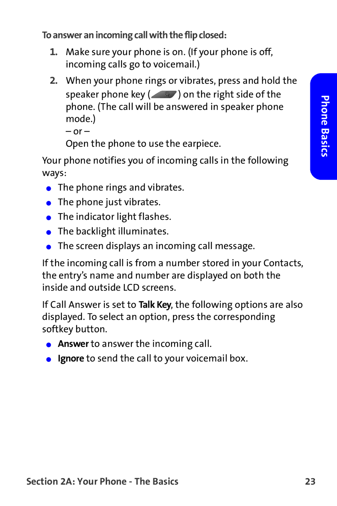 Samsung A820 manual To answer an incoming call with the flip closed 