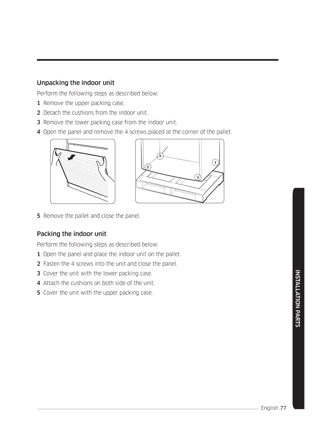 Samsung AF0AKV3SAEENSG manual Unpacking the indoor unit, Packing the indoor unit 