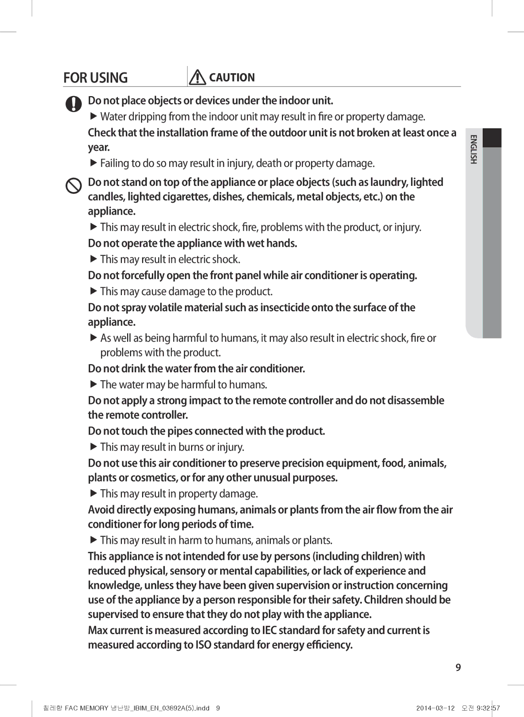 Samsung AF28FSSDADFNFA Do not place objects or devices under the indoor unit, Do not operate the appliance with wet hands 