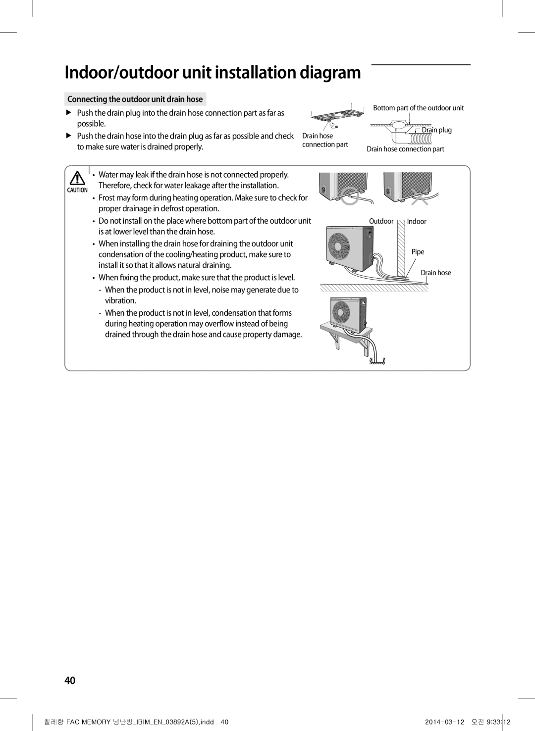 Samsung AF28FSZDAWKNMG, AF28FSSDAWKNFA manual Connecting the outdoor unit drain hose, To make sure water is drained properly 