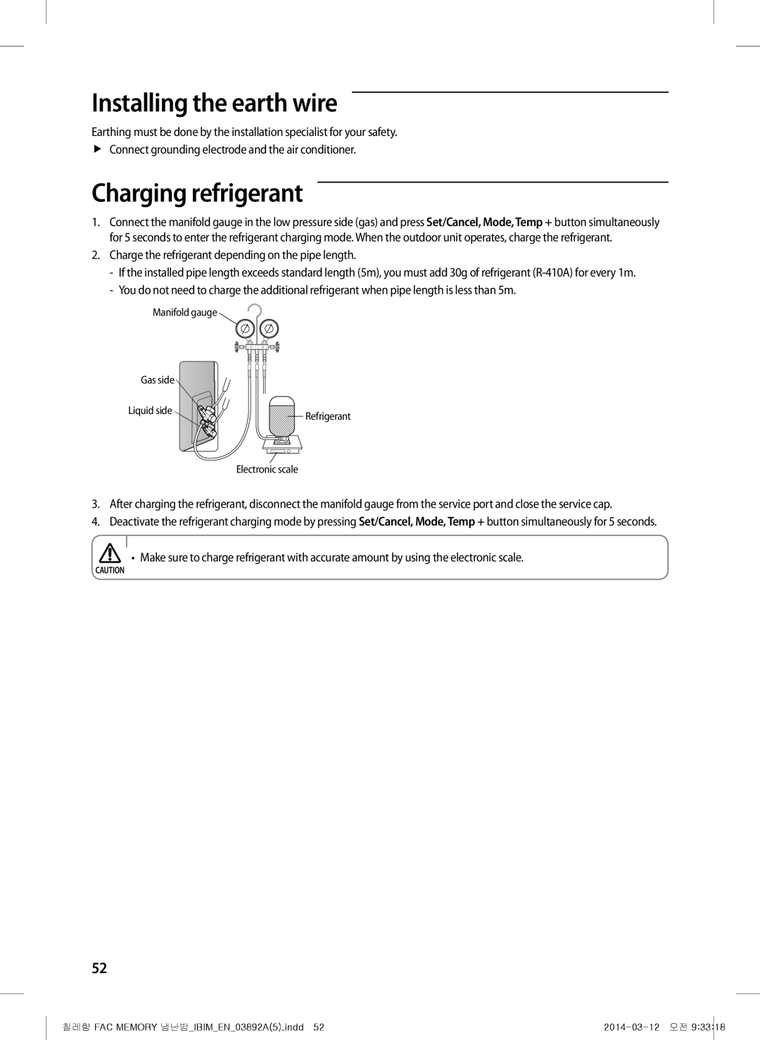 Samsung AF28FSSDADFNMG, AF28FSSDAWKNFA, AF27FSSDAWKNER, AF28FSSDADFXFA manual Installing the earth wire, Charging refrigerant 