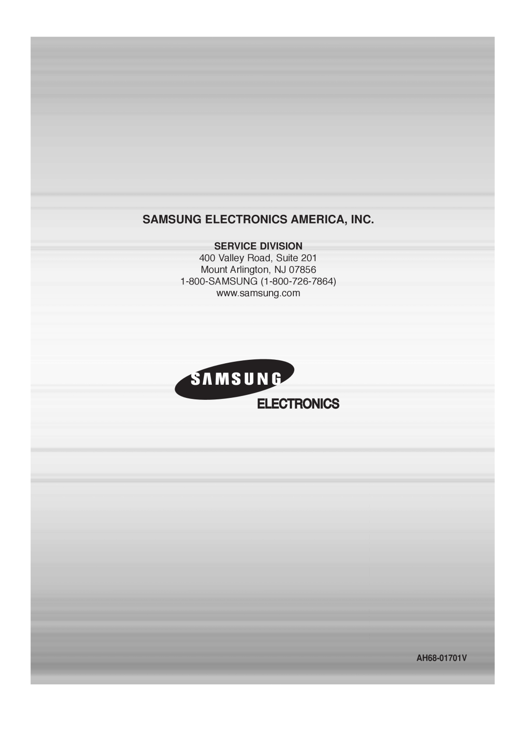 Samsung AH68-01701V manual Samsung Electronics America, Inc, Service Division, Valley Road, Suite Mount Arlington, NJ 