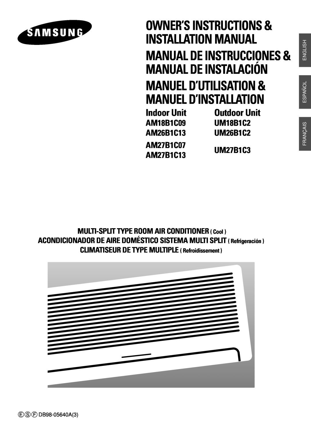 Samsung AM18B1C09 installation manual Installation Manual Manual De Instrucciones, Owner’S Instructions, Indoor Unit 