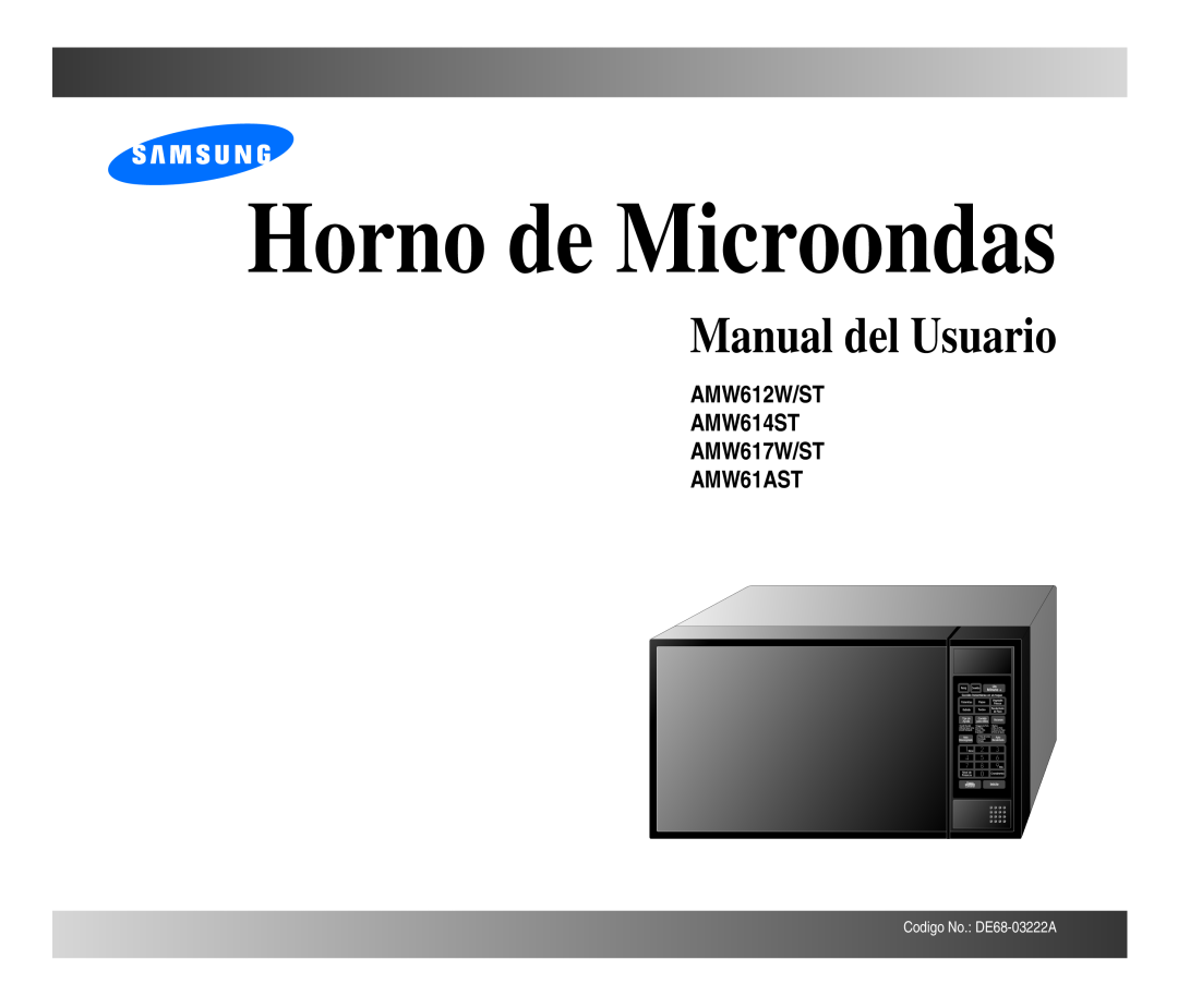Samsung manual AMW612W/ST AMW614ST AMW617W/ST AMW61AST, Horno de Microondas, Manual del Usuario, Codigo No. DE68-03222A 
