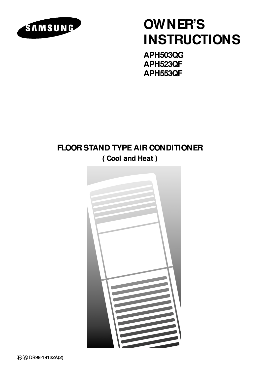 Samsung APH503QG/XSG manual Owner’S Instructions, APH503QG APH523QF APH553QF FLOOR STAND TYPE AIR CONDITIONER 