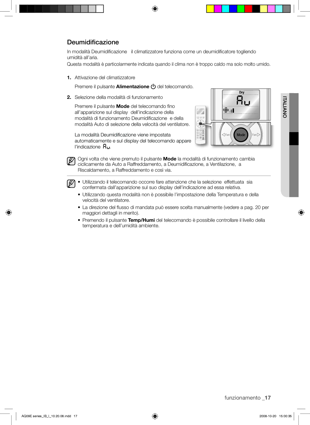 Samsung AQ09EWAN, AQ09EWAX manual Deumidificazione, Riscaldamento, a Raffreddamento e così via 