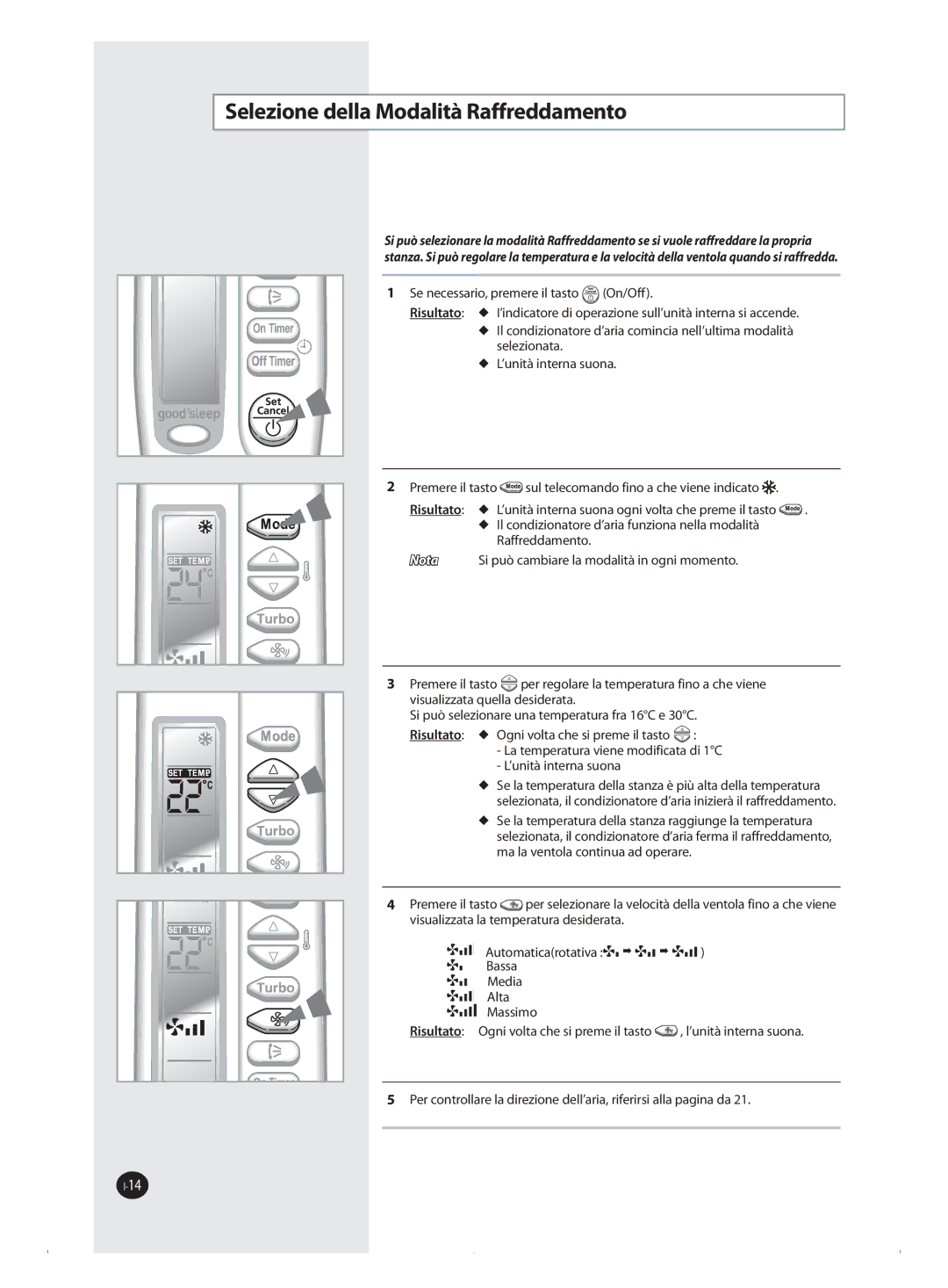 Samsung AQ09FBX, AQ09FAN, AQ09FAX, AQ18FAN, AQ09FBN manual Selezione della Modalità Raffreddamento 