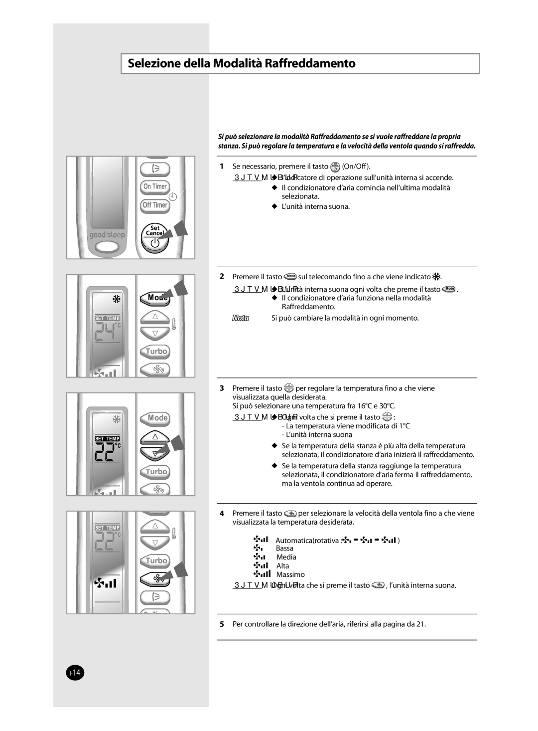 Samsung AQ24FAN, AQ09FAN, AQ12FAN, AQ18FAN, AQ12FBN, AQ12FBX manual Selezione della Modalità Raffreddamento 