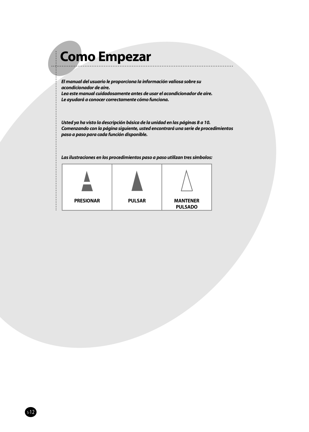 Samsung AQ12NSAX, AQ09NSAN, AQ09NSAX, AQ12NSAN, AQ12NSBN, AQ12FKN, AQ09FKN, AQ12NSBX, AQ12FKX, AQ09FKX manual Como Empezar 