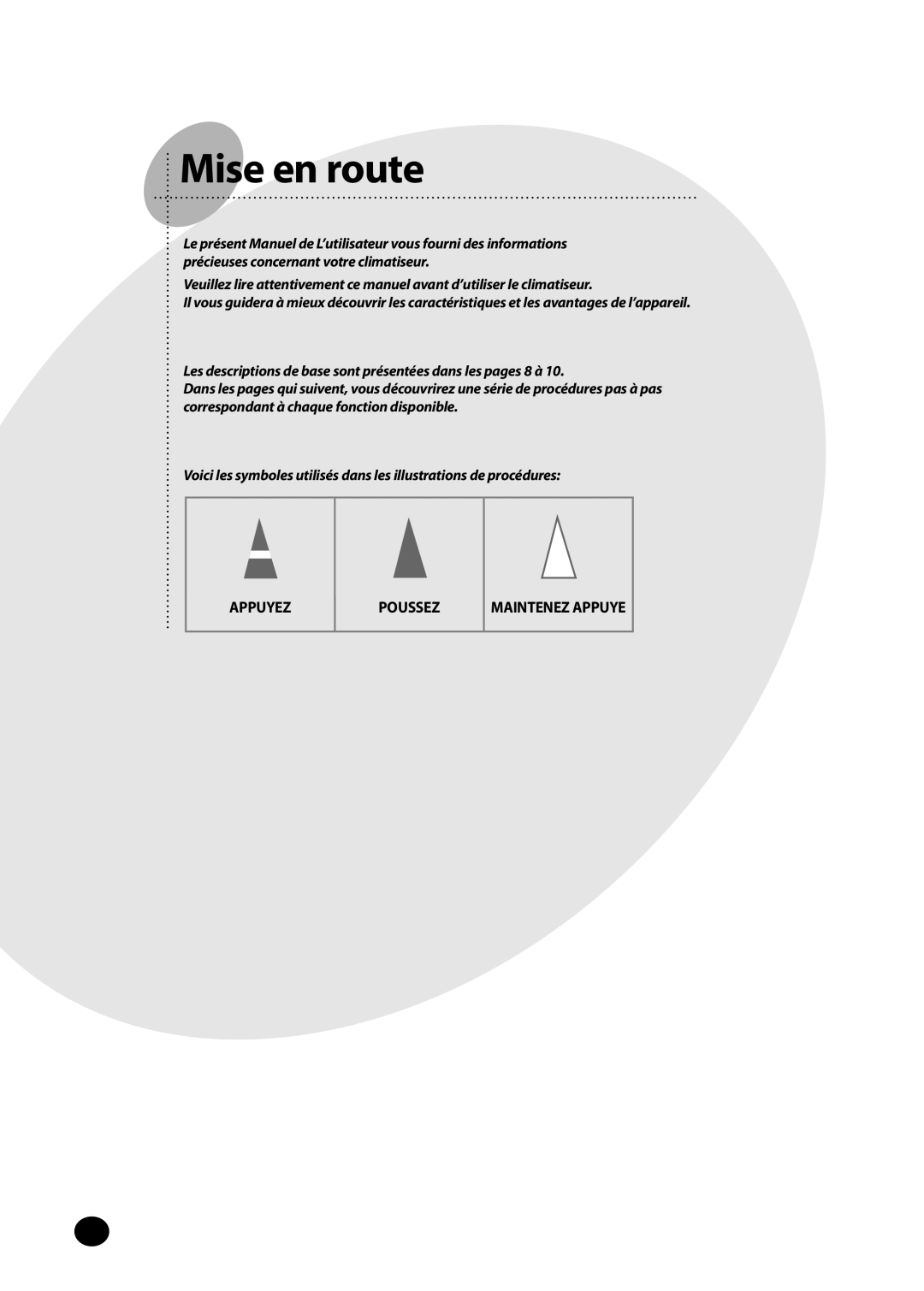 Samsung AQ12NSDN, AQ09NSAN, AQ09NSDX, AQ09NSDN, AQ12NSDX, AQ09NSAX, AQ12NSAX, AQ12NSAN manual Mise en route 