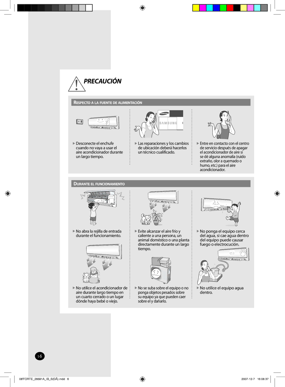 Samsung AQ12FCN, AQ09NSAN, AQ12FCX, AQ09NSAX, AQ12NSAX, AQ12NSAN, AQ12NSBN, AQ12NSBX manual  No utilice el equipo agua dentro 