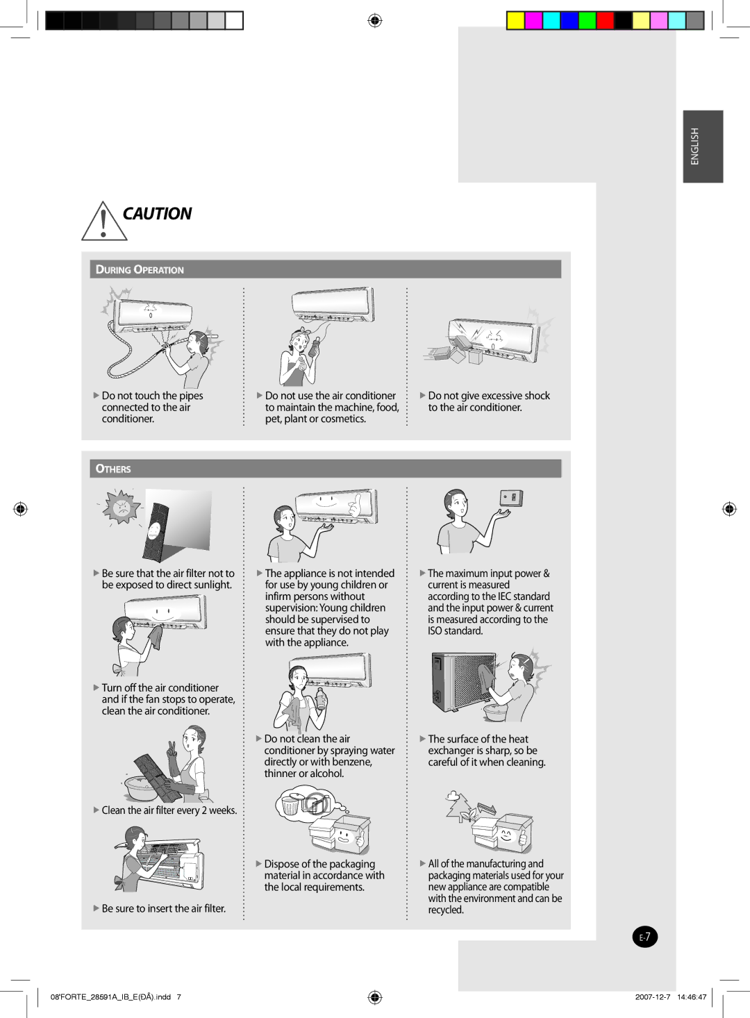 Samsung AQ18FCX, AQ09NSAN  Do not touch the pipes connected to the air conditioner,  Be sure to insert the air filter 