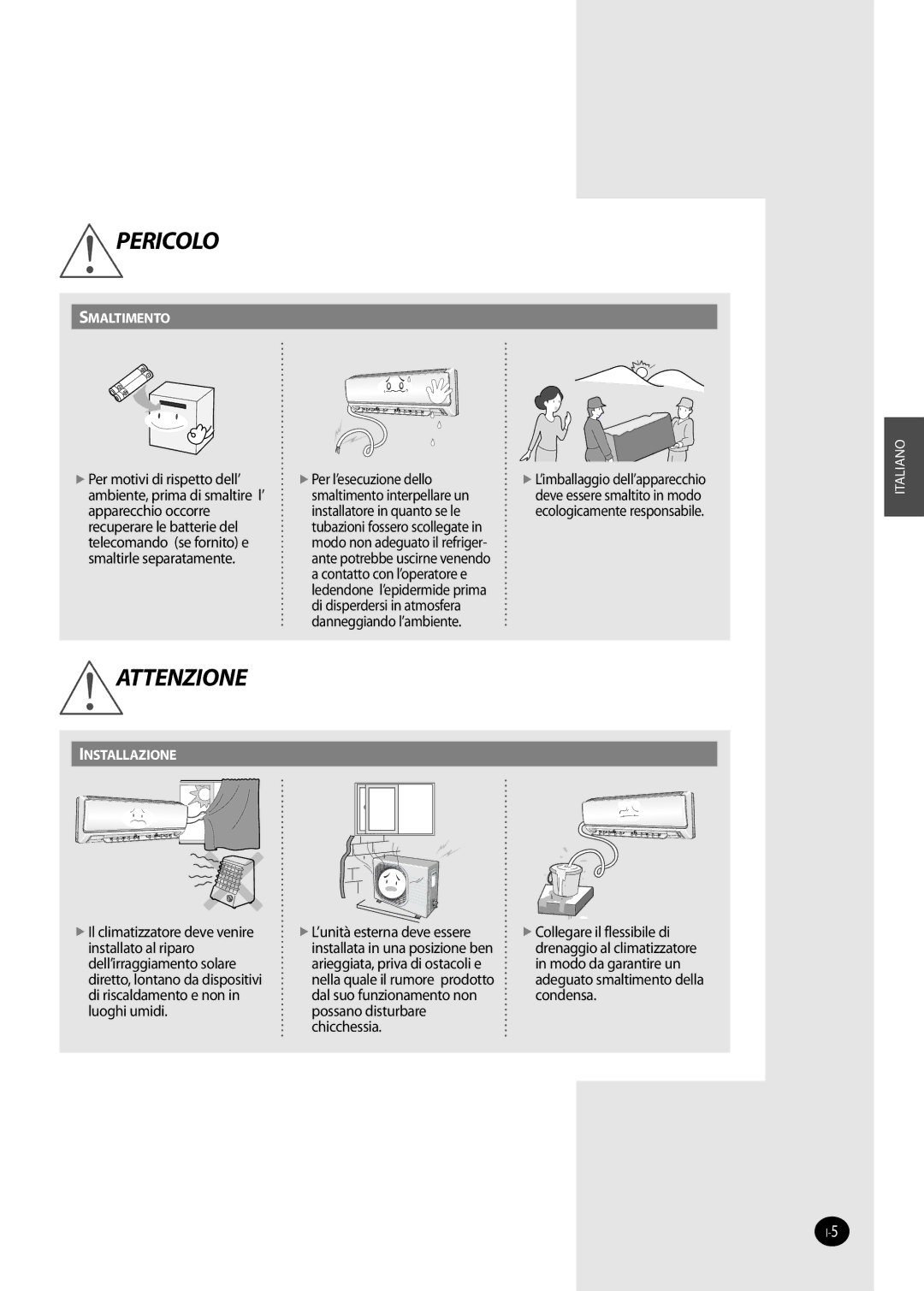 Samsung AQ12NSAN, AQ09NSDX, AQ09NSDN, AQ12NSDX, AQ12NSDN, AQ12NSAX, AQ12NSBN, AQ12FKN, AQ09NSBN, AQ09FKN, AQ12NSBX manual Attenzione 